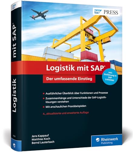 Logistik mit SAP: Umfassender Überblick über alle Logistikfunktionen von SAP SCM und SAP ERP, inkl. Einführung in SAP S/4HANA (SAP PRESS) von Rheinwerk Verlag GmbH